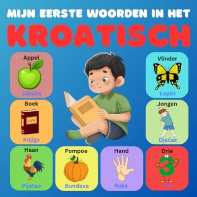 Abbildung von Mijn eerste woorden in het Kroatisch: Tweetalig Beeldwoordenboek Nederlands Kroatisch voor kinderen en beginners, meer dan 100 nieuwe basiswoorden.