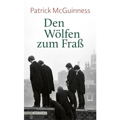 Abbildung von Den Wölfen zum Fraß (Oktaven: Die literarische Reihe für Kunst im Leben und Lebenskunst)