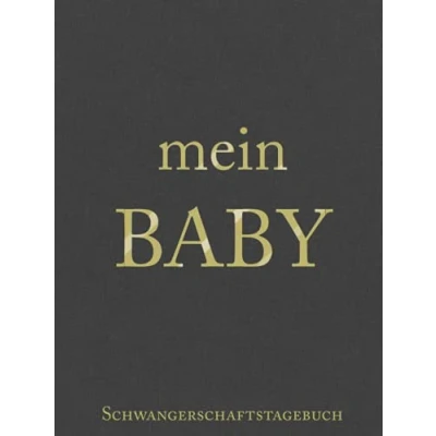 Abbildung von Schwangerschaftstagebuch: Mein Baby: Die schönsten Momente für immer festhalten. Bewegend und voller Emotionen