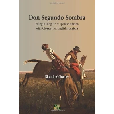 Abbildung von Don Segundo Sombra: Bilingual English &amp; Spanish edition with Glossary for speakers