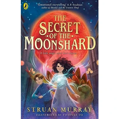 Abbildung von the Secret of Moonshard: A magical fantasy adventure for 9 12 year olds