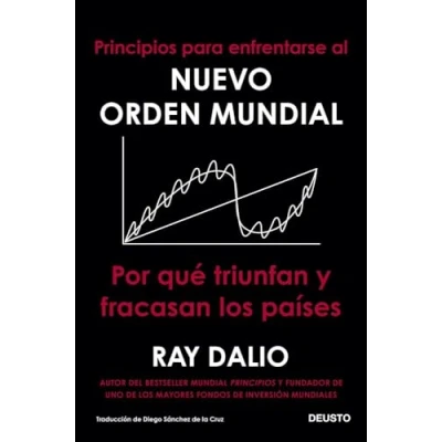 Abbildung von Principios para enfrentarse al nuevo orden mundial: Por qué triunfan y fracasan los países (COLECCION DEUSTO)