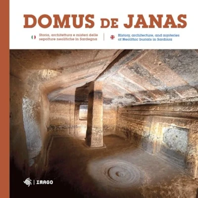 Abbildung von Domus de Janas. Storia, misteri e miti delle necropoli neolitiche in Sardegna History, architecture, and mysteries of Neolithic burials Sardinia. Ediz. illustrata (Illustrati)