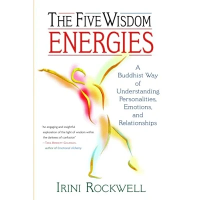 Abbildung von The Five Wisdom Energies: A Buddhist Way of Understanding Personality, Emotions, and Relationships
