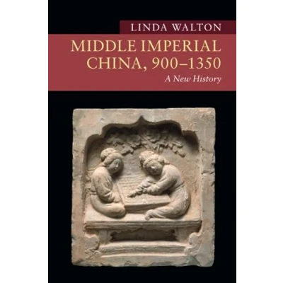Abbildung von Middle Imperial China, 9001350: A New History (New Approaches to Asian History)