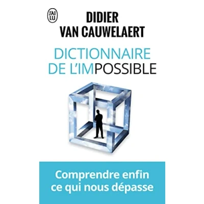 Abbildung von Dictionnaire de l&#039;impossible: Comprendre enfin ce qui nous dépasse