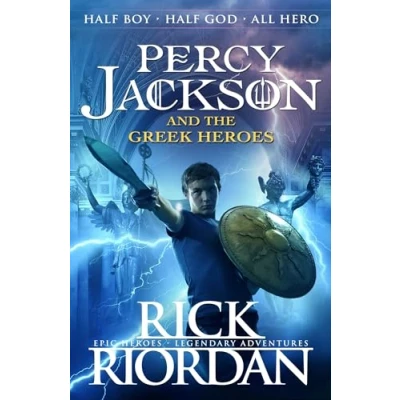 Abbildung von Percy Jackson and the Greek Heroes: Rick Riordan (Percy Jackson&#039;s Myths, 2)