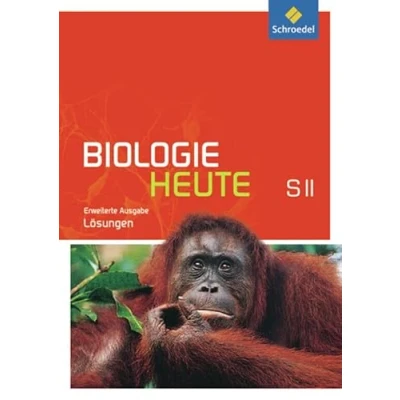 Abbildung von Biologie heute SII Erweiterte Ausgabe 2012: Lösungen: Sekundarstufe 2 2012
