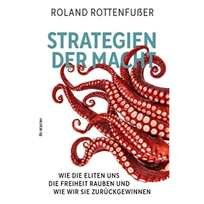 Abbildung von Strategien der Macht: wie die Eliten uns Freiheit rauben und wir sie zurückgewinnen