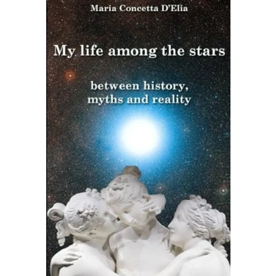 Abbildung von My Life Among the Stars: Between History, Myths and Reality
