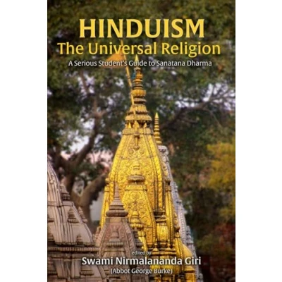 Abbildung von Hinduism The Universal Religion: A Serious Student&#039;s Guide to Sanatana Dharma