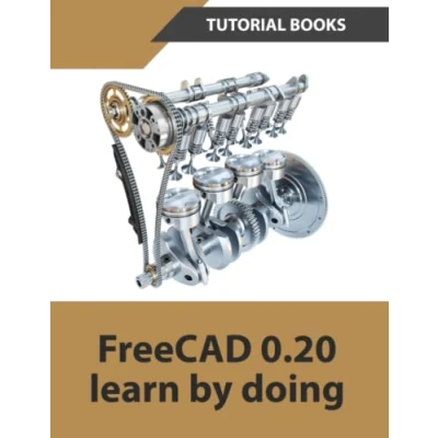 Abbildung von FreeCAD 0.20 Learn by doing: Sketcher, Part Design, Assemblies, Technical Drawings