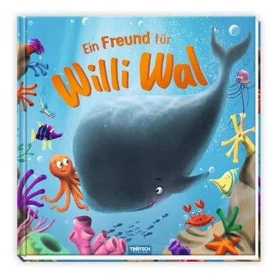 Abbildung von Trötsch Vorlesebuch Ein Freund für Willi Wal: Beschäftigungsbuch Kinderbuch Geschichtenbuch