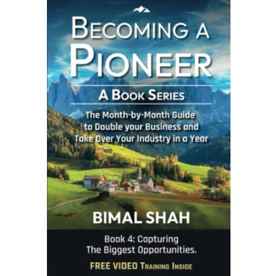 Abbildung von Becoming A Pioneer Book Series: The Month By Guide to Double Your Business and Take Over Industry In Year 4