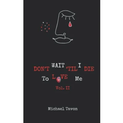 Abbildung von Don&#039;t Wait TIl I Die To Love Me Vol. II