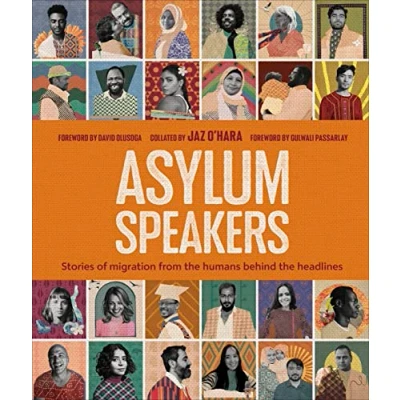 Abbildung von Asylum Speakers: Stories of Migration From the Humans Behind Headlines