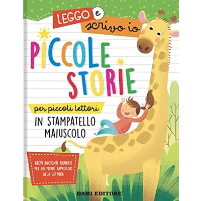 Abbildung von Piccole storie per piccoli lettori in stampatello maiuscolo. Leggo e scrivo io. Ediz. a colori