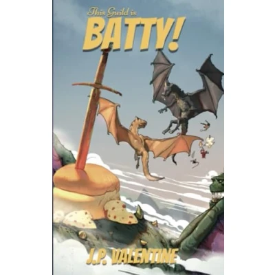 Abbildung von This Guild is Batty! (This Trilogy Broken (A Comedy Litrpg Adventure), Band 3)
