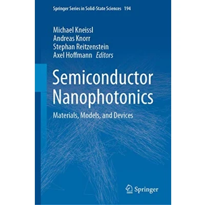 Abbildung von Semiconductor Nanophotonics: Materials, Models, and Devices (Springer Series in Solid State Sciences, 194, Band 194)