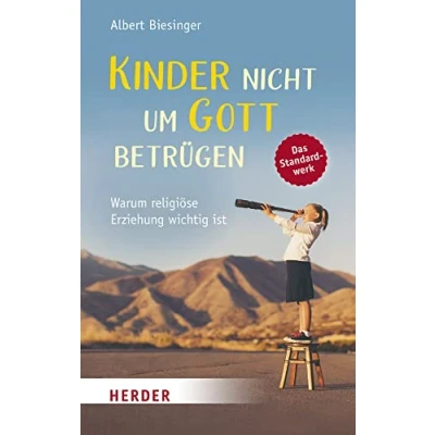 Abbildung von Kinder nicht um Gott betrügen: Warum religiöse Erziehung wichtig ist