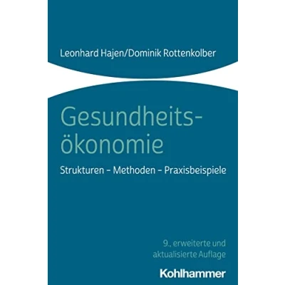 Abbildung von Gesundheitsökonomie: Strukturen Methoden Praxisbeispiele