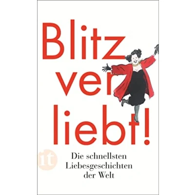 Abbildung von Blitzverliebt!: Die schnellsten Liebesgeschichten der Welt (insel taschenbuch)