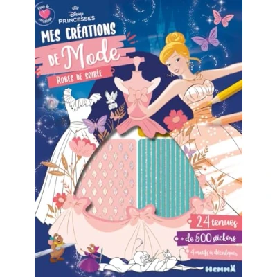 Abbildung von Disney Princesses Coup de coeur créations Mes mode Robes soirée 24 tenues, + 500 stickers, 4 modifs à déca: décalquer