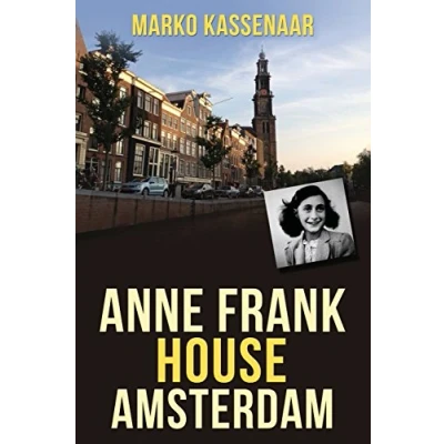 Abbildung von Anne Frank House in Amsterdam (Amsterdam Museum Guides, Band 2)