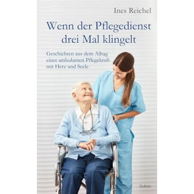 Abbildung von Wenn der Pflegedienst drei Mal klingelt Geschichten...