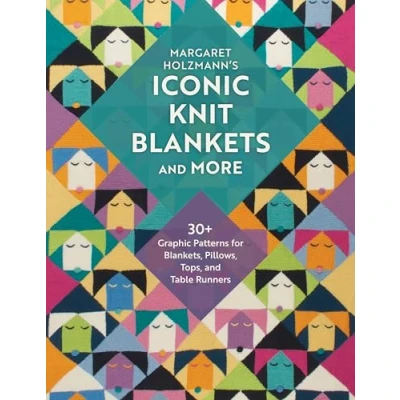 Abbildung von Margaret Holzmann&#039;s Iconic Knit Blankets and More: 30+ Graphic Patterns for Blankets, Pillows, Tops, Table Runners