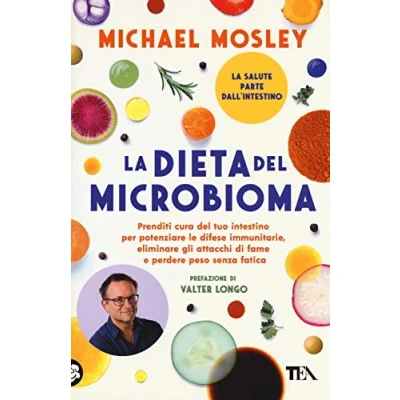 Abbildung von La dieta del microbioma. Prenditi cura tuo intestino per potenziare le difese immunitarie, eliminare gli attacchi di fame e perdere peso senza fatica (Salute)