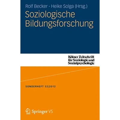 Abbildung von Soziologische Bildungsforschung (Kölner Zeitschrift für Soziologie und Sozialpsychologie Sonderhefte, Band 52)