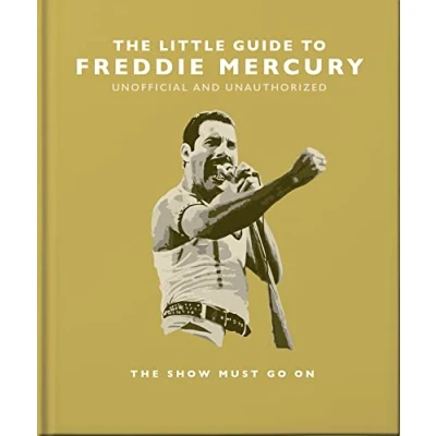 Abbildung von The Little Guide to Freddie Mercury: show must go on (Little Books of Music)