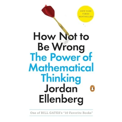 Abbildung von How Not to Be Wrong: The Power of Mathematical Thinking