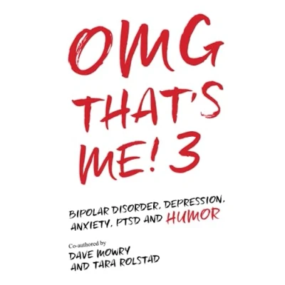Abbildung von OMG That&#039;s Me! 3: Bipolar Disorder, Depression, PTSD, Mental Health and Humor