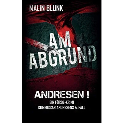 Abbildung von ANDRESEN! Am Abgrund: Kommissar Andresens 4. Fall (Ein Förde Krimi, Band 4)