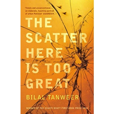Abbildung von The Scatter Here is Too Great: Nominiert: DSC South Asian Literature Prize 2015