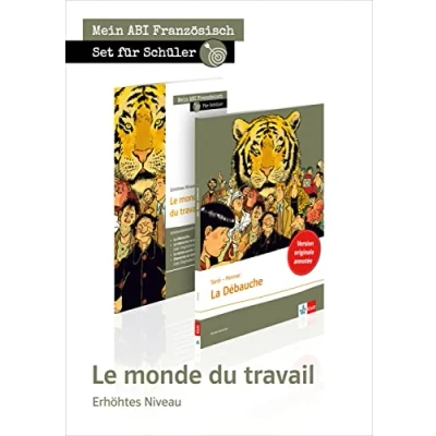 Abbildung von Set Le monde du travail (für Lernende): für Schüler aus Lektüre La Débauche + Schülerarbeitsheft zu Débauche, laboureur et ses enfants, ... Thema, mein Niveau, Pflichtprogramm)