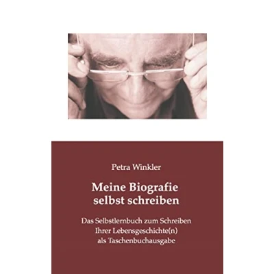 Abbildung von Meine Biografie selbst schreiben: Die 7 Schritte zum Schreiben Ihrer Lebensgeschichte(n) als Taschenbuch