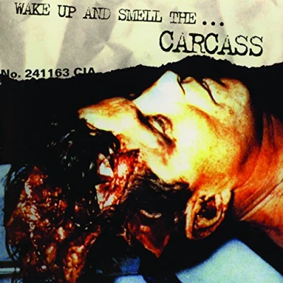 Abbildung von Wake Up and Smell Theàcarcass