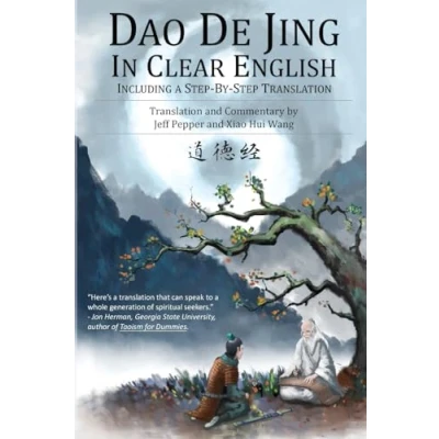 Abbildung von Dao De Jing in Clear English: Including a Step by Translation