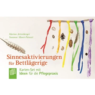 Abbildung von Sinnesaktivierungen für Bettlägerige: Karten Set mit Ideen die Pflegepraxis