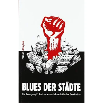 Abbildung von Blues der Städte: Die Bewegung 2. Juni eine sozialrevolutionäre Geschichte