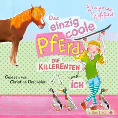 Abbildung von Das einzig coole Pferd, die Killerenten und ich: 2 CDs