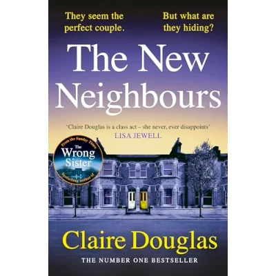 Abbildung von The New Neighbours: suspense filled thriller from author of #1 Sunday Times bestseller, Wrong Sister