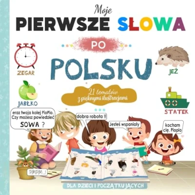 Abbildung von Moje pierwsze słowa po Polsku: słownik obrazkowy dla dzieci i początkujących ponad 240 pięknych kolorowych obrazków Naucz się podstawowych słówek w języku Polsku z dużymi obrazkami