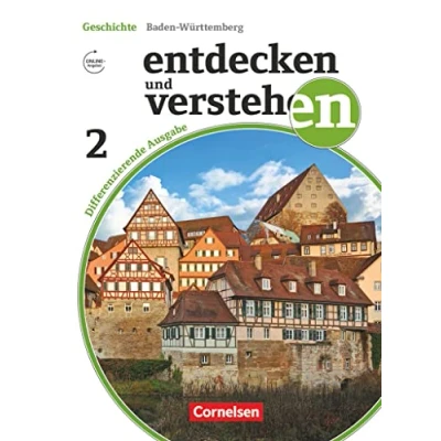 Abbildung von Entdecken und verstehen Geschichtsbuch Differenzierende Ausgabe Baden Württemberg Band 2: 7./8. Schuljahr: Vom Mittelalter bis zum Ersten Weltkrieg Schulbuch
