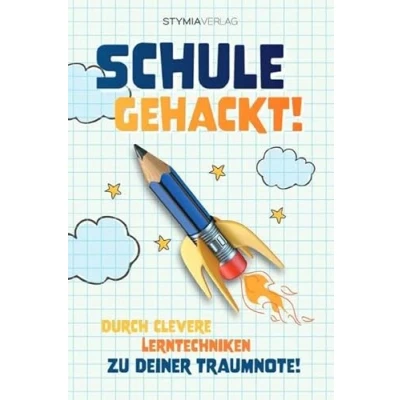 Abbildung von Schule gehackt! Durch clevere Lerntechniken zu deiner Traumnote!