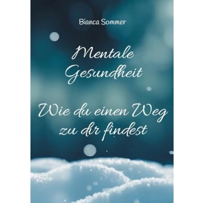 Abbildung von Mentale Gesundheit: Wie du einen Weg zu dir findest