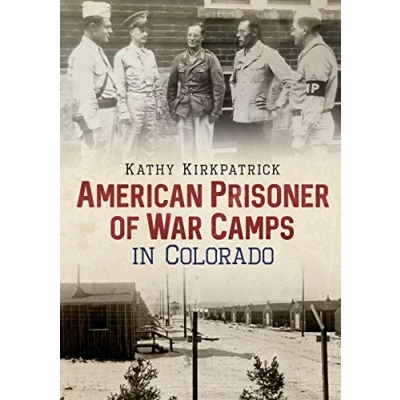 Abbildung von American Prisoner of War Camps in Colorado (America Through Time)